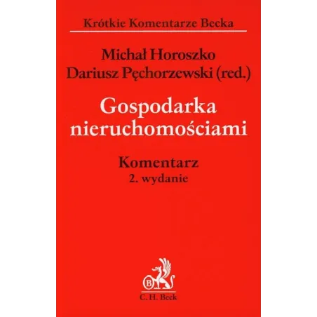 GOSPODARKA NIERUCHOMOŚCIAMI Michał Horoszko, Dariusz Pęchorzewski - C.H. Beck