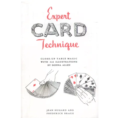 EXPERT CARD TECHNIQUE Jean Hugard, Frederick Braue - Martino Fine Books
