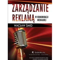 ZARZĄDZANIE REKLAMĄ W KOMUNIKACJI MEDIALNEJ Wacław Smid - CEDEWU