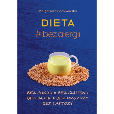 DIETA BEZ ALERGII Małgorzata Górnikowska - SBM