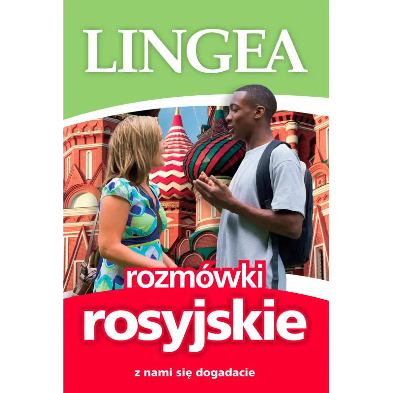 ROZMÓWKI ROSYJSKIE Z NAMI SIĘ DOGADACIE - Lingea