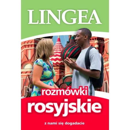 ROZMÓWKI ROSYJSKIE Z NAMI SIĘ DOGADACIE - Lingea