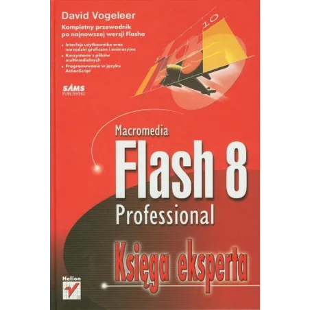 MACROMEDIA FLASH 8 PROTESSIONAL KSIEGA EKSPERTA David Vogeleer - Helion