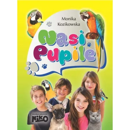 NASI PUPILE KSIĄŻKA EDUKACYJNA 7-9 LAT Kozikowska Monika