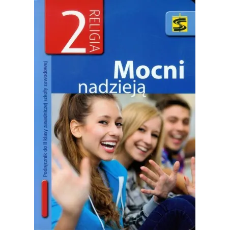 Mocni Nadzieją 2 Religia Podręcznik Zasadnicza Szkoła Zawodowa Mocni Nadzieją 2 Religia Podręcznik Zasadnicza Szkoła Zawodowa