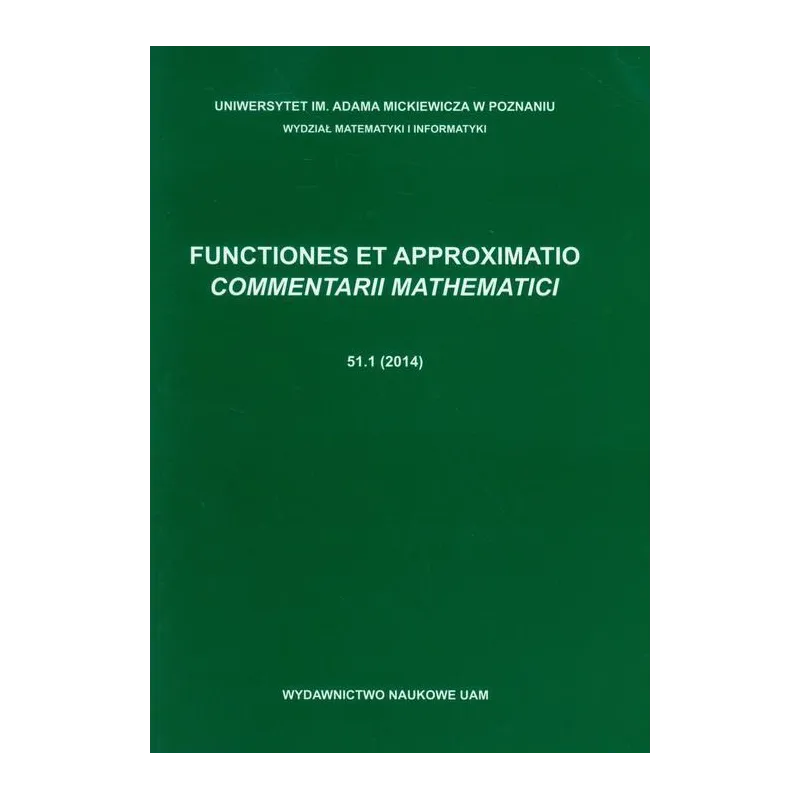 FUNCTIONES AT APPROXIMATIO COMMENTARII MATHEMATICI - Wydawnictwo Naukowe UAM