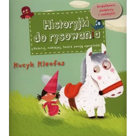 KUCYK KLEOFAS HISTORYJKI DO RYSOWANIA Charlotte Grossetete - Olesiejuk