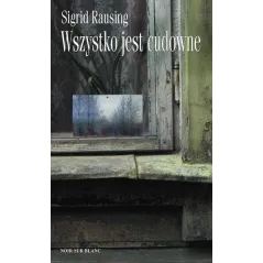 WSZYSTKO JEST CUDOWNE WSPOMNIENIA Z KOŁCHOZU W ESTONII Sigrid Rausing - Noir Sur Blanc