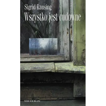 Wszystko Jest Cudowne. Wspomnienia Z Kołchozu W Estonii Wszystko Jest Cudowne. Wspomnienia Z Kołchozu W Estonii