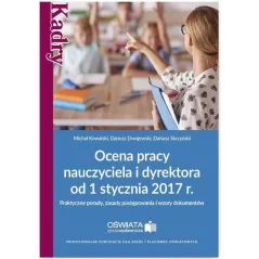 OCENA PRACY NAUCZYCIELA I DYREKTORA OD 1 STYCZNIA 2017 R. - Wiedza i Praktyka