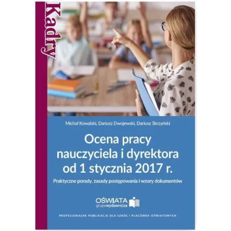 OCENA PRACY NAUCZYCIELA I DYREKTORA OD 1 STYCZNIA 2017 R. - Wiedza i Praktyka