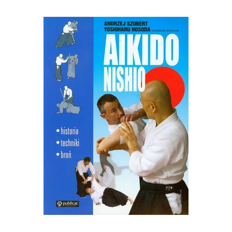 AKIDO NISHIO Andrzej Szubert, Yoshiharu Hosoda - Publicat