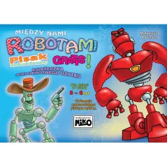 MIĘDZY NAMI ROBOTAMI ĆWICZENIA USPRAWNIAJĄCE PISZĄCĄ RĄCZKĘ 5-6 LAT II GATUNEK Podleśna Małgorzata
