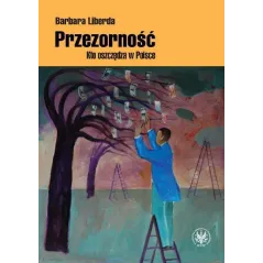PRZEZORNOŚĆ KTO OSZCZĘDZA W POLSCE - Wydawnictwa Uniwersytetu Warszawskiego