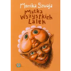 MATKA WSZYSTKICH LALEK Monika Szwaja - Sol