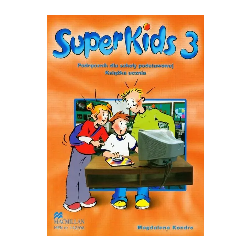 SUPERKIDS 3 PODRĘCZNIK Z PŁYTĄ CD Magdalena Kondro - Macmillan