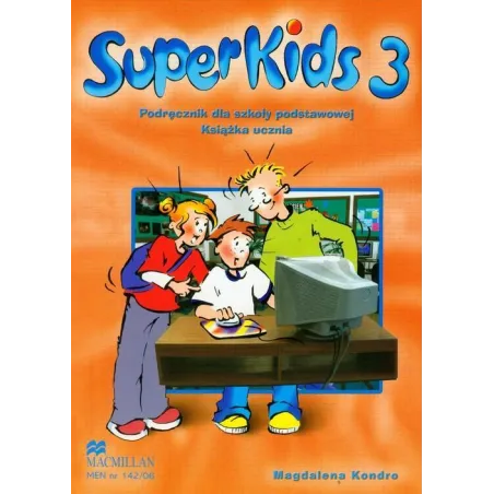 SUPERKIDS 3 PODRĘCZNIK Z PŁYTĄ CD Magdalena Kondro - Macmillan