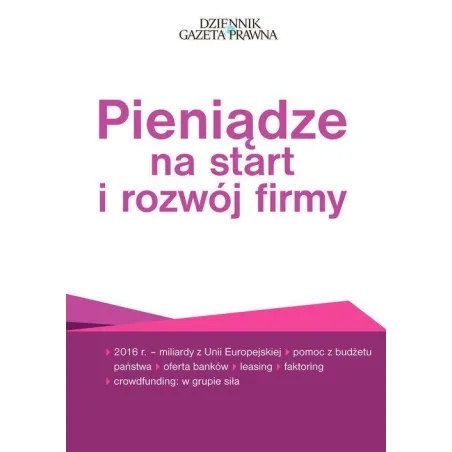 PIENIĄDZE NA START I ROZWÓJ FIRMY Piotr Pieńkosz, Ewa Bednarz - Infor