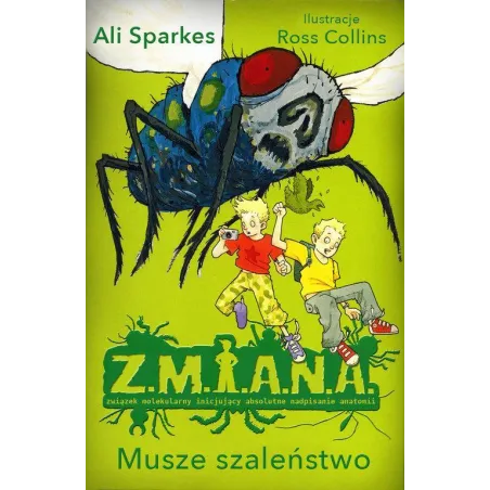 Z.m.i.a.n.a. Musze Szaleństwo Ali Sparkes 7+ Z.m.i.a.n.a. Musze Szaleństwo Ali Sparkes 7+