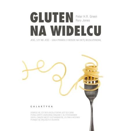 GLUTEN NA WIDELCU Peter H.R. Green, Rory Jones - Galaktyka