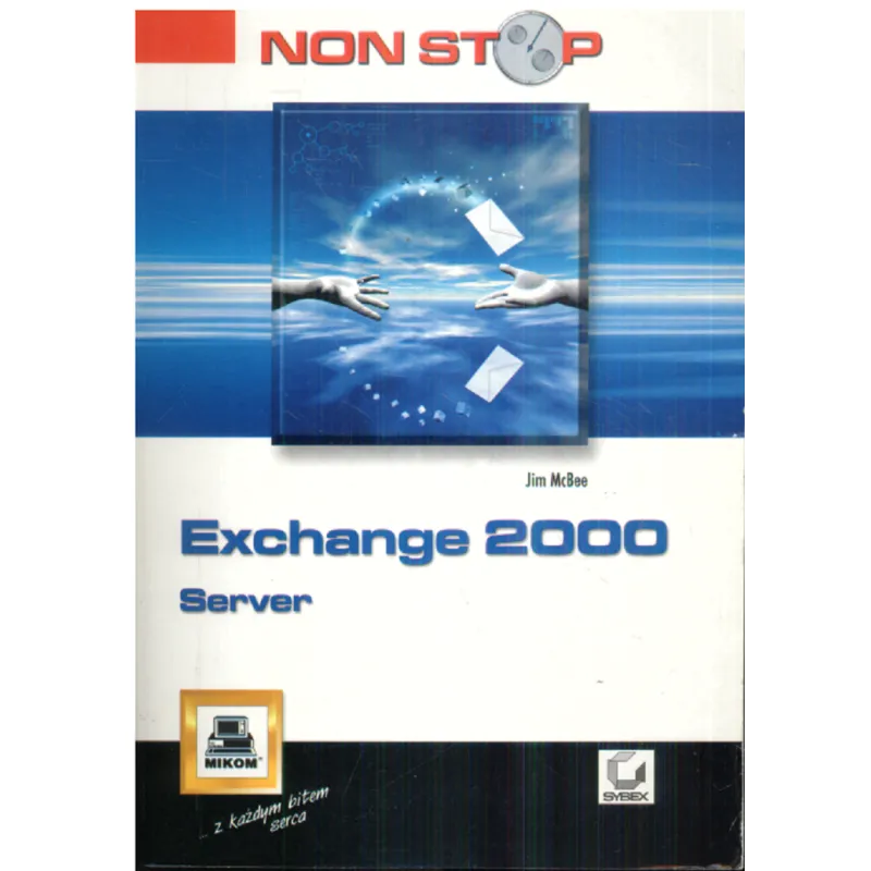 EXCHANGE 2000 SERVER Jim McBee - Mikom