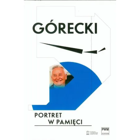 GÓRECKI PORTRET W PAMIĘCI - PWM