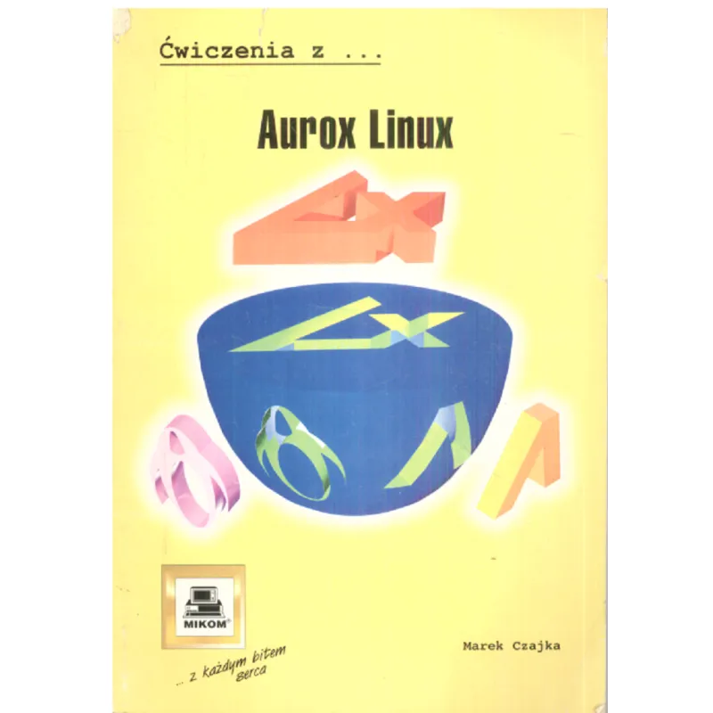 AUROX LINUX Marek Czajka - Mikom