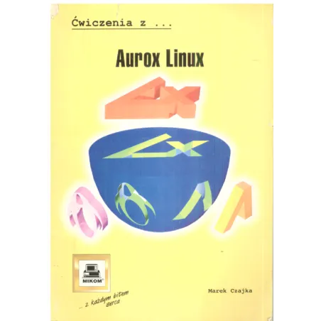 Aurox Linux Marek Czajka Aurox Linux Marek Czajka