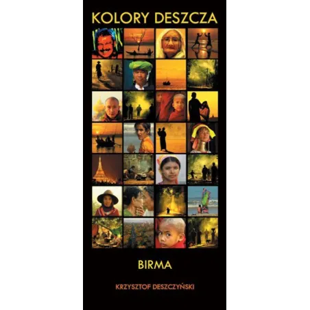 Kolory Deszcza Birma Krzysztof Deszczyński Kolory Deszcza Birma Krzysztof Deszczyński