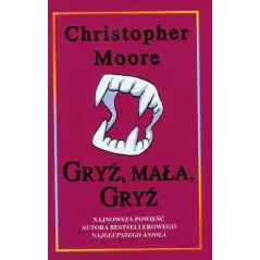 GRYŹ MAŁA GRYŹ Moore Christopher - Mag