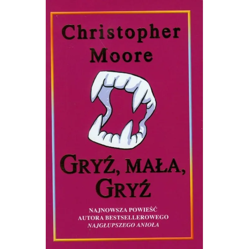 GRYŹ MAŁA GRYŹ Moore Christopher - Mag