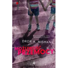 MOŻLIWOŚĆ PRZEMOCY Dror A. Mishani - WAB