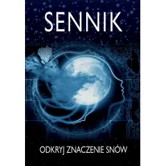 SENNIK. ODKRYJ ZNACZENIE SNÓW - SBM