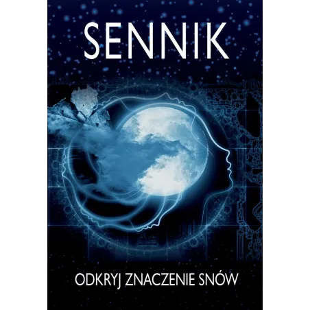 SENNIK. ODKRYJ ZNACZENIE SNÓW - SBM