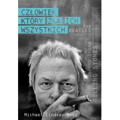 CZŁOWIEK KTÓRY ZNA ICH WSZYSTKICH Michael Lindsay-Hogg