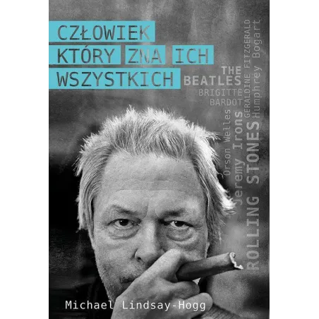 CZŁOWIEK KTÓRY ZNA ICH WSZYSTKICH Michael Lindsay-Hogg