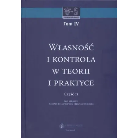 WŁASNOŚĆ I KONTROLA W TEORII I PRATYCE 2 Barbara Polaszkiewicz, Jerzy Boehlke - Wydawnictwo Naukowe UMK