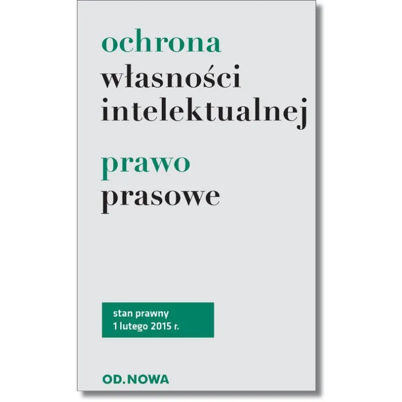 OCHRONA WŁASNOŚCI INTELEKTUALNEJ PRAWO PRASOWE - od.nowa