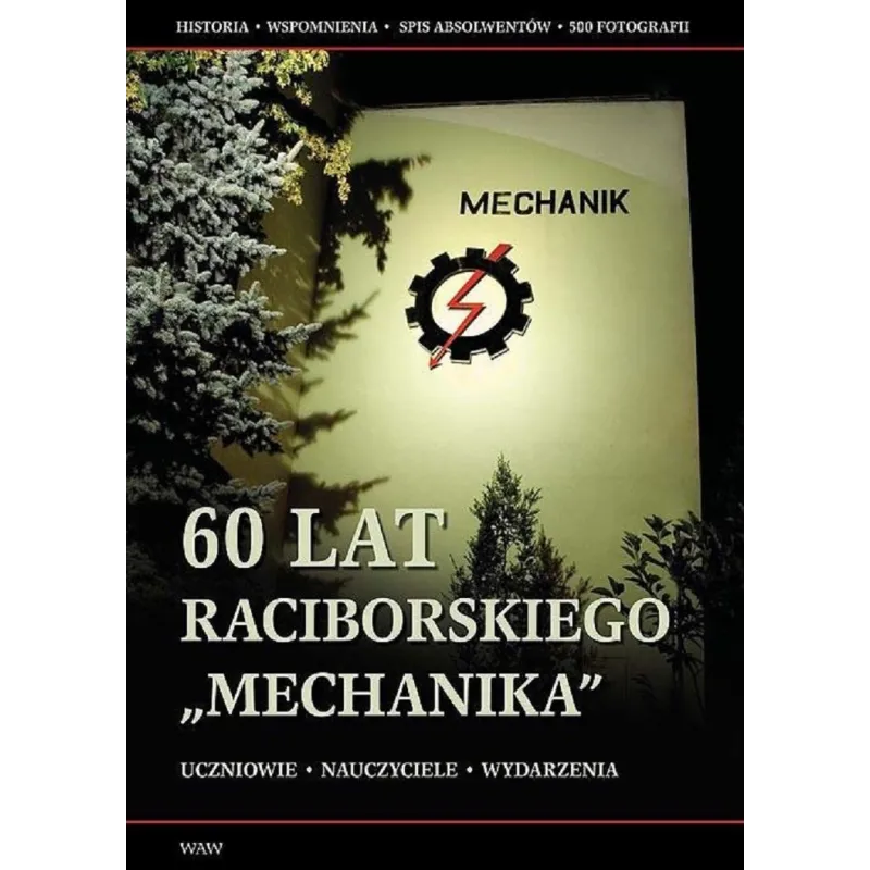 60 LAT RACIBORSKIEGO MECHANIKA - WAW