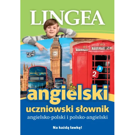 ANGIELSKI. UCZNIOWSKI SŁOWNIK ANGIELSKO-POLSKI POLSKO-ANGIELSKI - Lingea