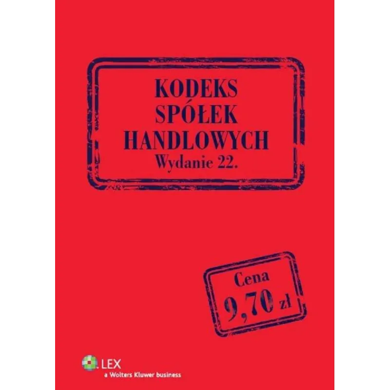 KODEKS SPÓŁEK HANDLOWYCH - Wolters Kluwer