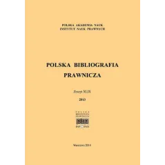 POLSKA BIBLIOGRAFIA RAWNICZA ZESZYT XLIX 2013 - Wolters Kluwer