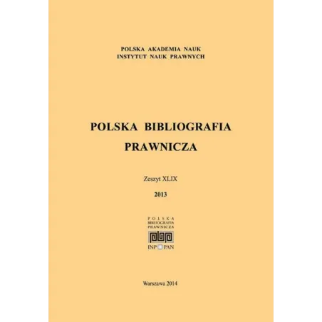 POLSKA BIBLIOGRAFIA RAWNICZA ZESZYT XLIX 2013 - Wolters Kluwer