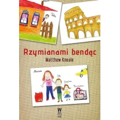 RZYMIANAMI BENDĄC Matthew Kneale - Wiatr Od Morza