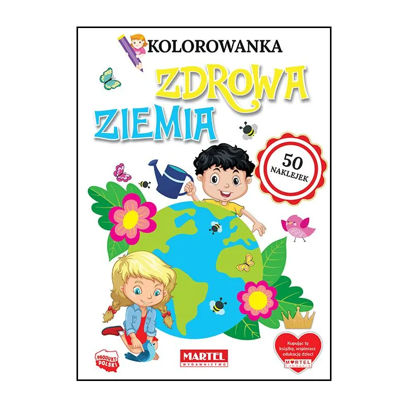 ZDROWA ZIEMIA KOLOROWANKA Z NAKLEJKAMI Katarzyna Salamon - Martel