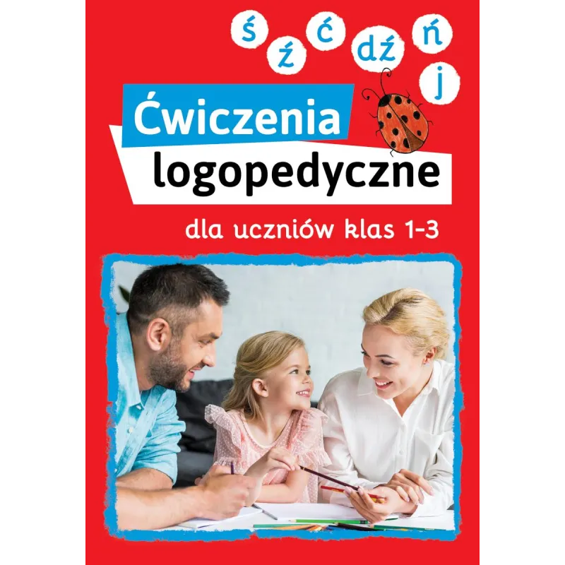 ĆWICZENIA LOGOPEDYCZNE DLA UCZNIÓW KLAS 1-3 Magdalena Bielenin, Anna Willman - SBM