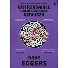 WSTRZĄSAJĄCE DZIEŁO KULEJĄCEGO GENIUSZA Dave Eggers - Sonia Draga