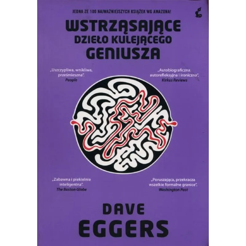 WSTRZĄSAJĄCE DZIEŁO KULEJĄCEGO GENIUSZA Dave Eggers - Sonia Draga