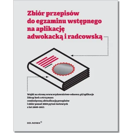 ZBIÓR PRZEPISÓW DO EGZAMINU WSTĘPNEGO NA APLIKACJĘ ADWOKACKĄ I RADCOWSKĄ Agnieszka Kaszok - od.nowa