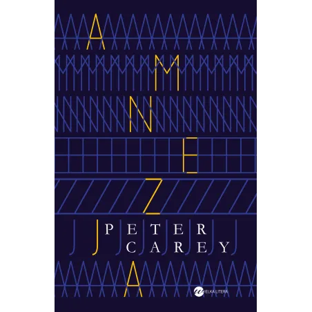AMNEZJA Peter Carey - Wielka Litera